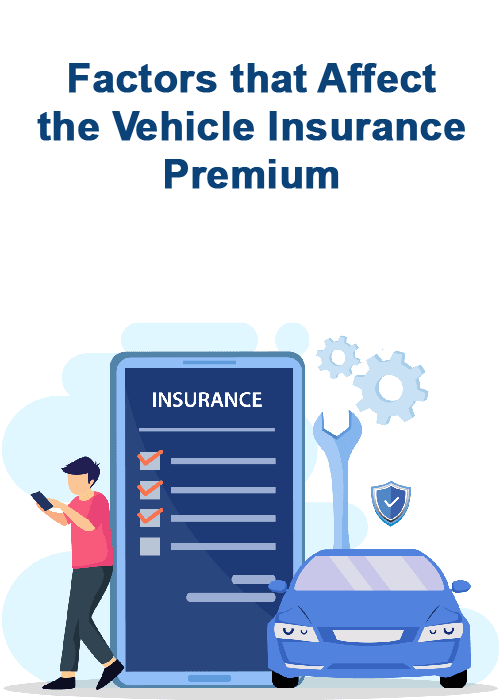 Factors that Affect the Vehicle Insurance Premium